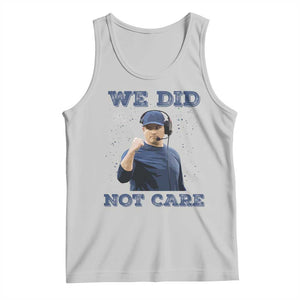We Did Not Care Funny Hype Coach Tank Top Blunt Comment Game Day Sports Fan TS02 Ash Print Your Wear