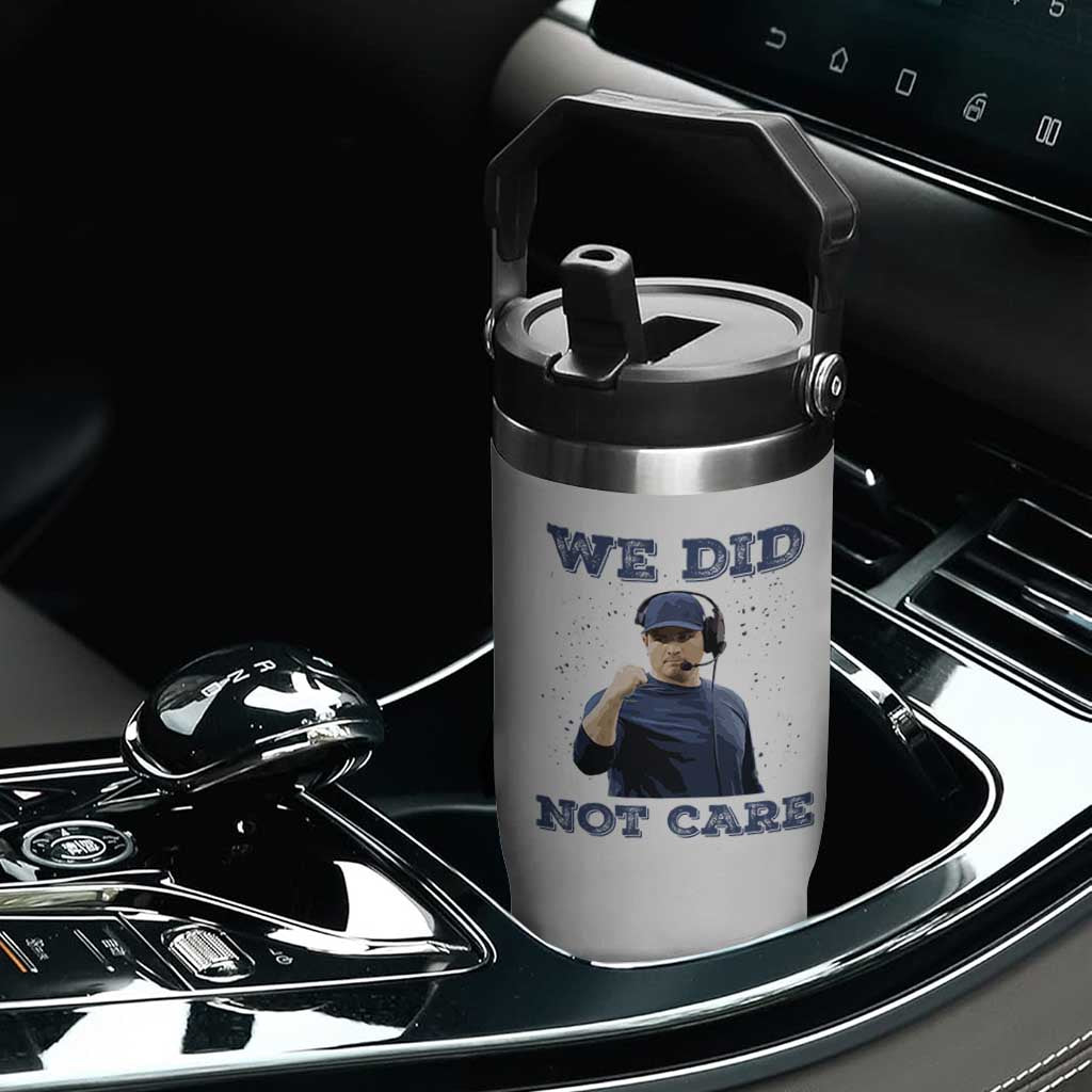 We Did Not Care Funny Hype Coach Flip Straw Tumbler Blunt Comment Game Day Sports Fan TS02 Print Your Wear