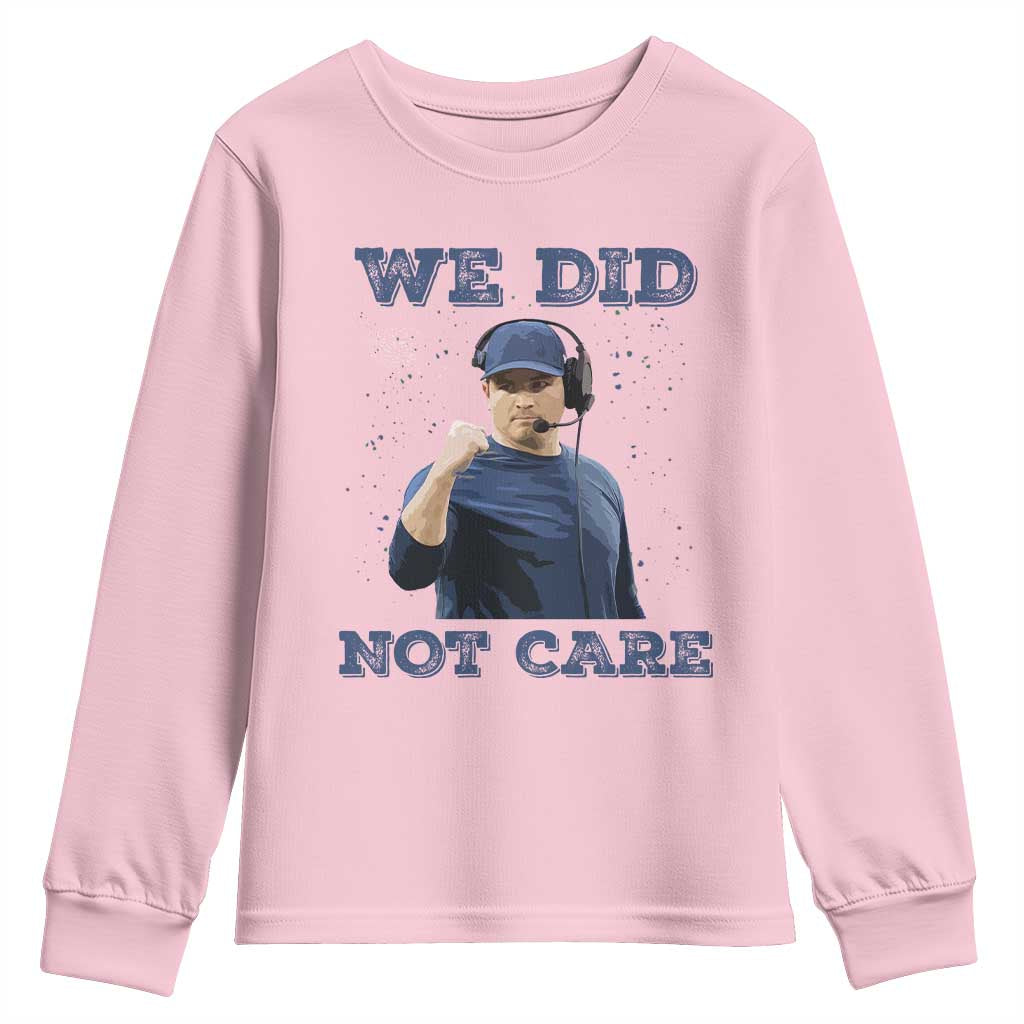 We Did Not Care Funny Hype Coach Youth Sweatshirt Blunt Comment Game Day Sports Fan TS02 Light Pink Print Your Wear