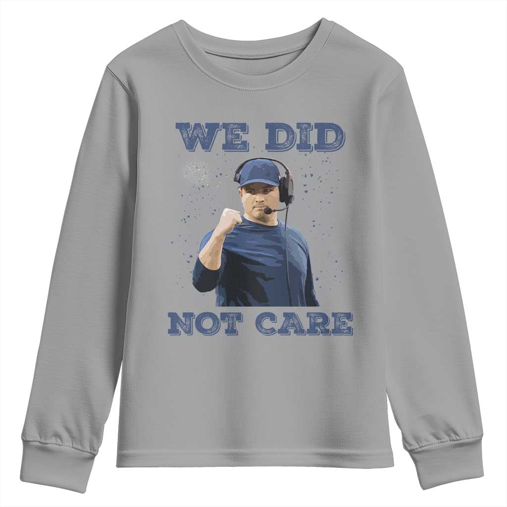 We Did Not Care Funny Hype Coach Youth Sweatshirt Blunt Comment Game Day Sports Fan TS02 Sport Gray Print Your Wear