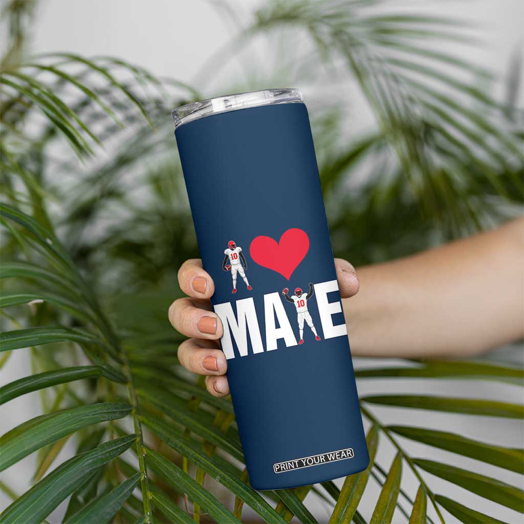 I Love Maye Red Heart Skinny Tumbler Football Fan Celebration TS02 Print Your Wear