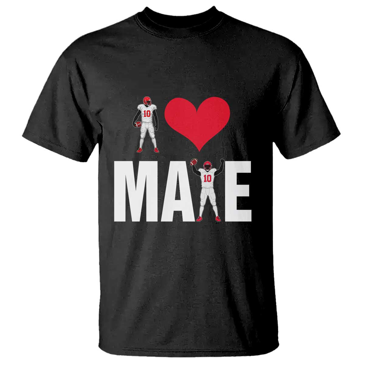 I Love Maye Red Heart T Shirt Football Fan Celebration TS02 Black Print Your Wear