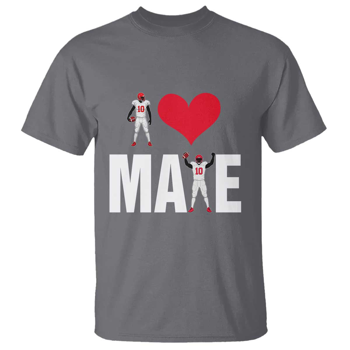 I Love Maye Red Heart T Shirt Football Fan Celebration TS02 Charcoal Print Your Wear