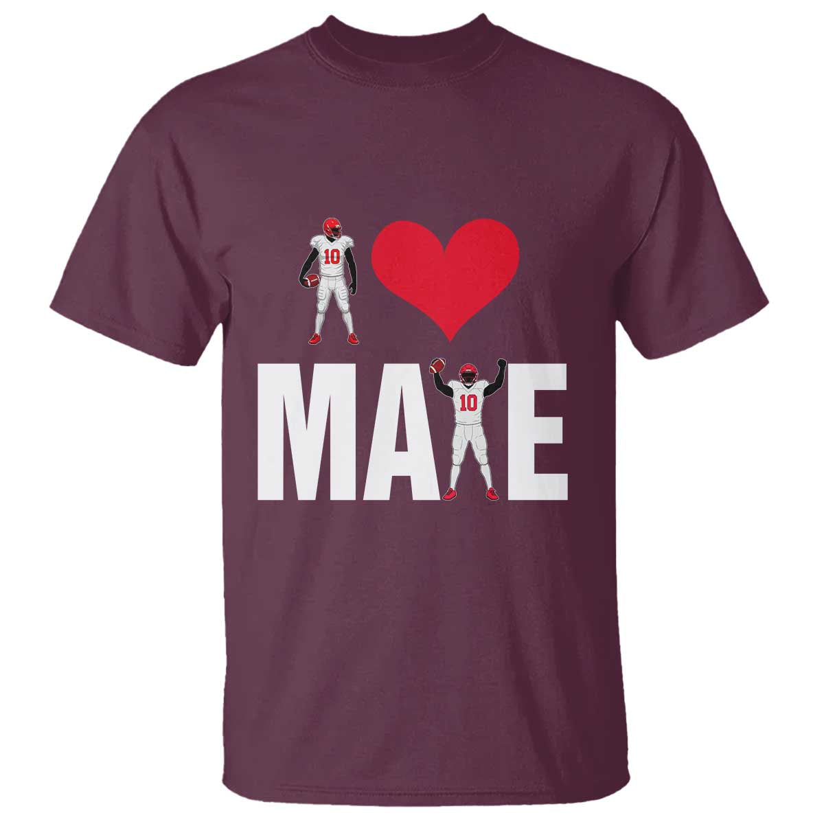I Love Maye Red Heart T Shirt Football Fan Celebration TS02 Maroon Print Your Wear