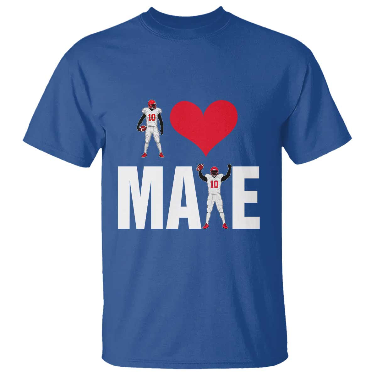 I Love Maye Red Heart T Shirt Football Fan Celebration TS02 Royal Blue Print Your Wear