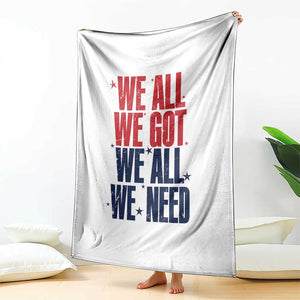 We All We Got We All We Need Patriots Throw Blanket Red and Blue Sports Fan Chant TS02 Print Your Wear