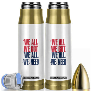 We All We Got We All We Need Patriots Bullet Tumbler Red and Blue Sports Fan Chant TS02 White Print Your Wear