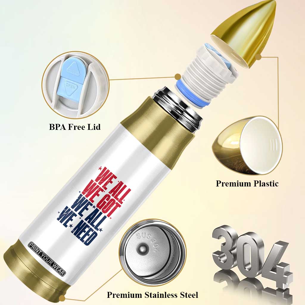 We All We Got We All We Need Patriots Bullet Tumbler Red and Blue Sports Fan Chant TS02 Print Your Wear