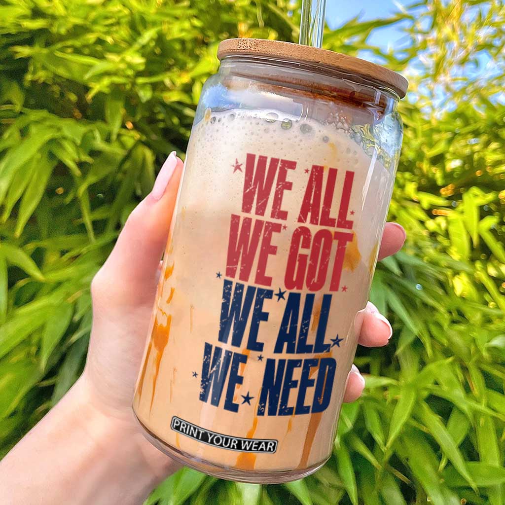 We All We Got We All We Need Patriots Glass Can Red and Blue Sports Fan Chant TS02 White Print Your Wear