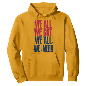 We All We Got We All We Need Patriots Hoodie Red and Blue Sports Fan Chant TS02 Gold Print Your Wear