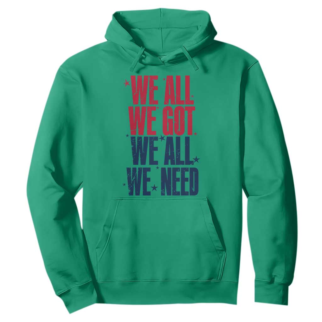We All We Got We All We Need Patriots Hoodie Red and Blue Sports Fan Chant TS02 Irish Green Print Your Wear
