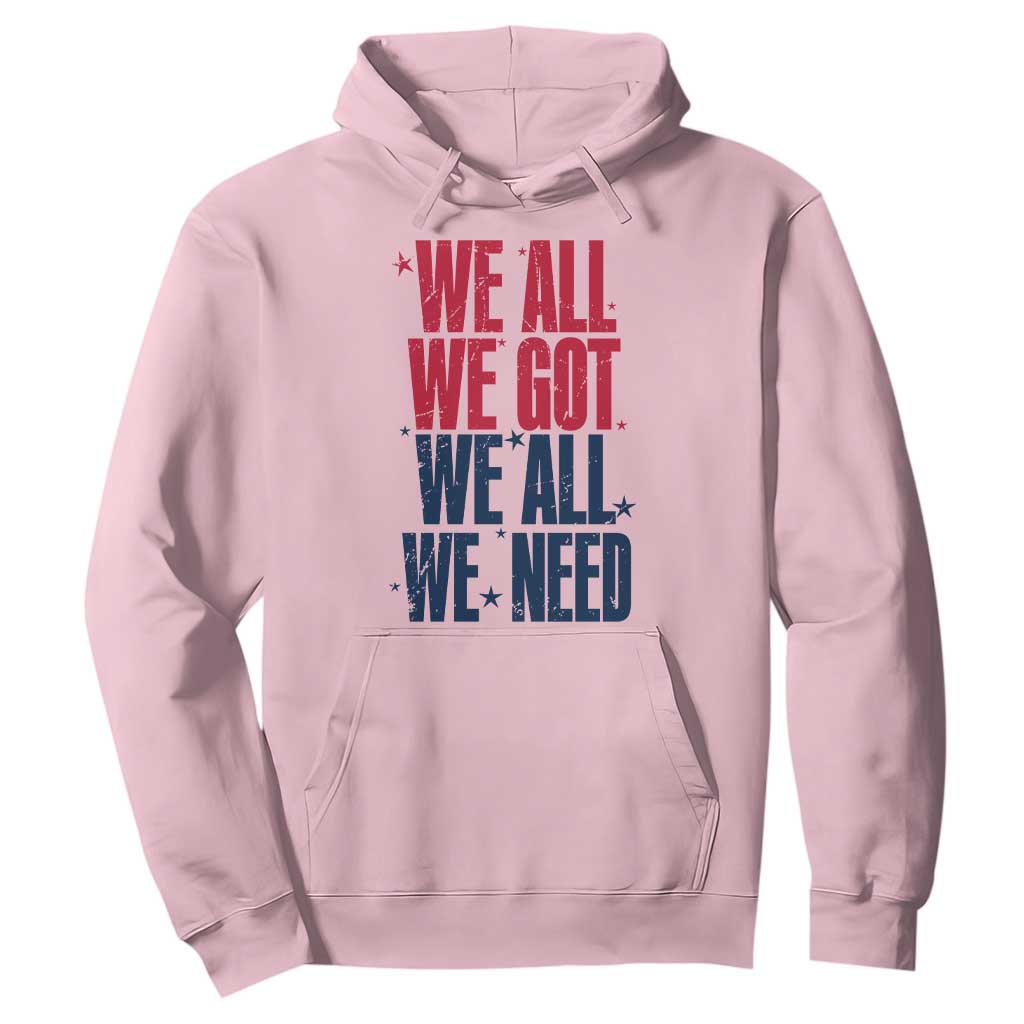 We All We Got We All We Need Patriots Hoodie Red and Blue Sports Fan Chant TS02 Light Pink Print Your Wear