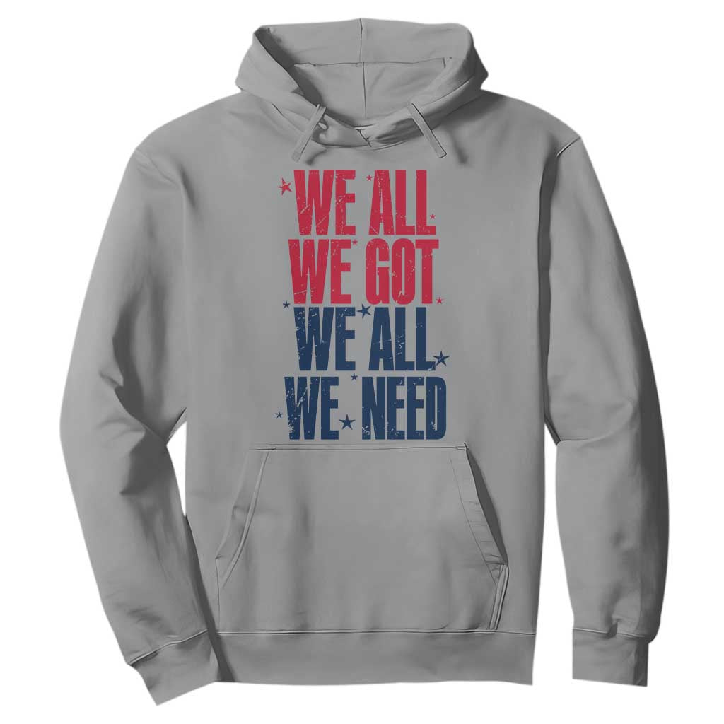 We All We Got We All We Need Patriots Hoodie Red and Blue Sports Fan Chant TS02 Sport Gray Print Your Wear