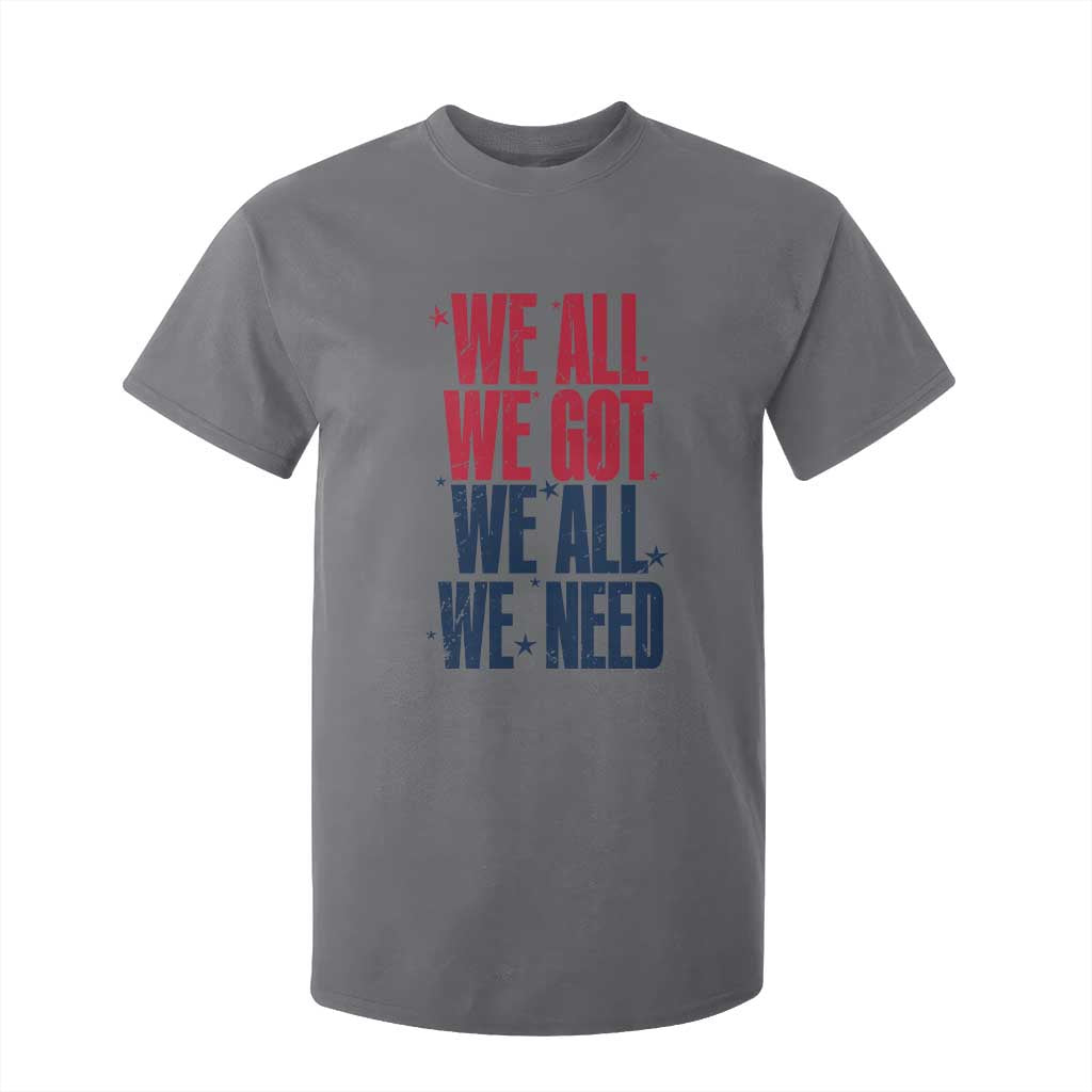 We All We Got We All We Need Patriots T Shirt For Kid Red and Blue Sports Fan Chant TS02 Charcoal Print Your Wear