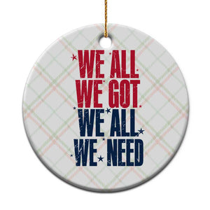 We All We Got We All We Need Patriots Ceramic Ornament Red and Blue Sports Fan Chant TS02 1pc Christmas Plaid Print Your Wear