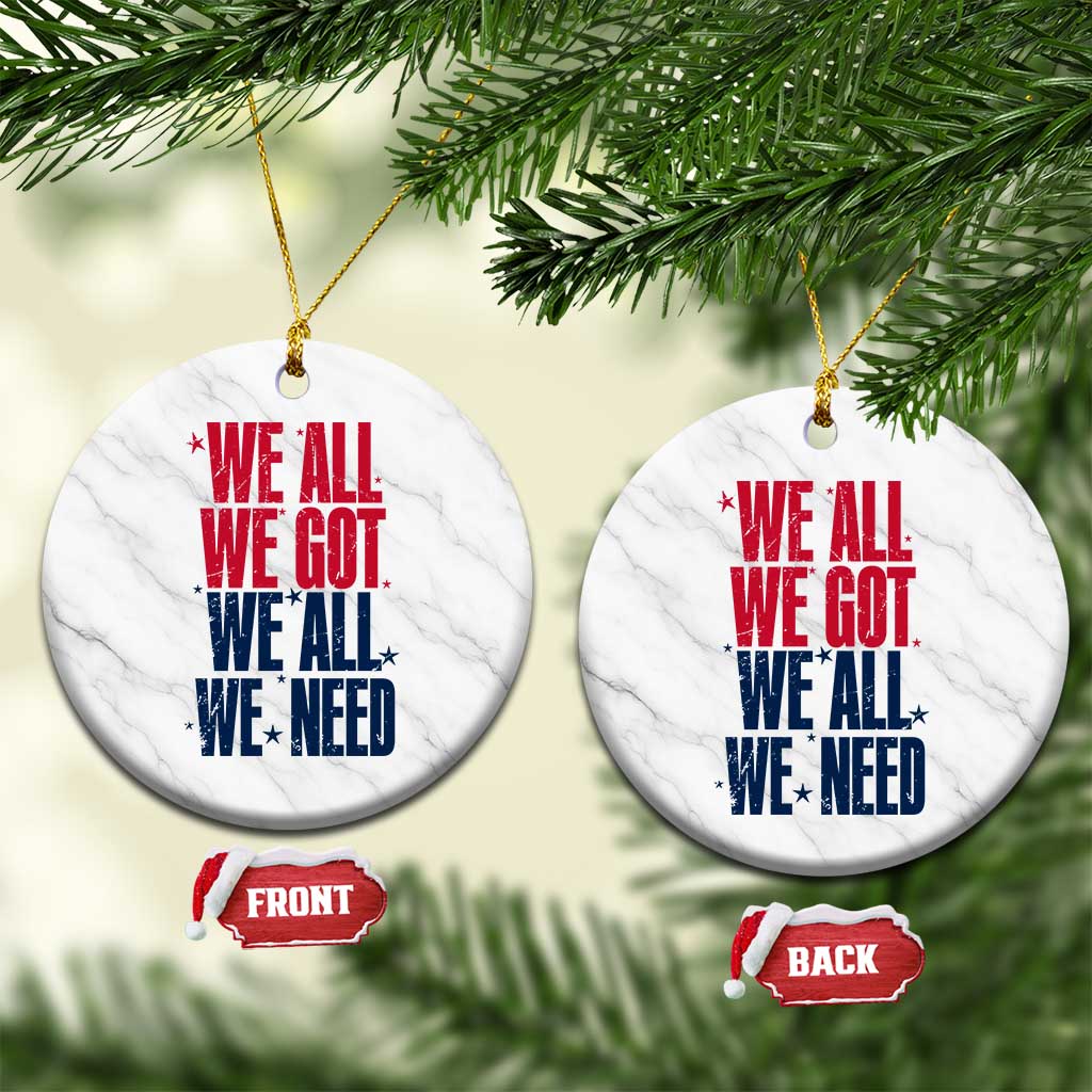 We All We Got We All We Need Patriots Ceramic Ornament Red and Blue Sports Fan Chant TS02 1pc White Marble Print Your Wear