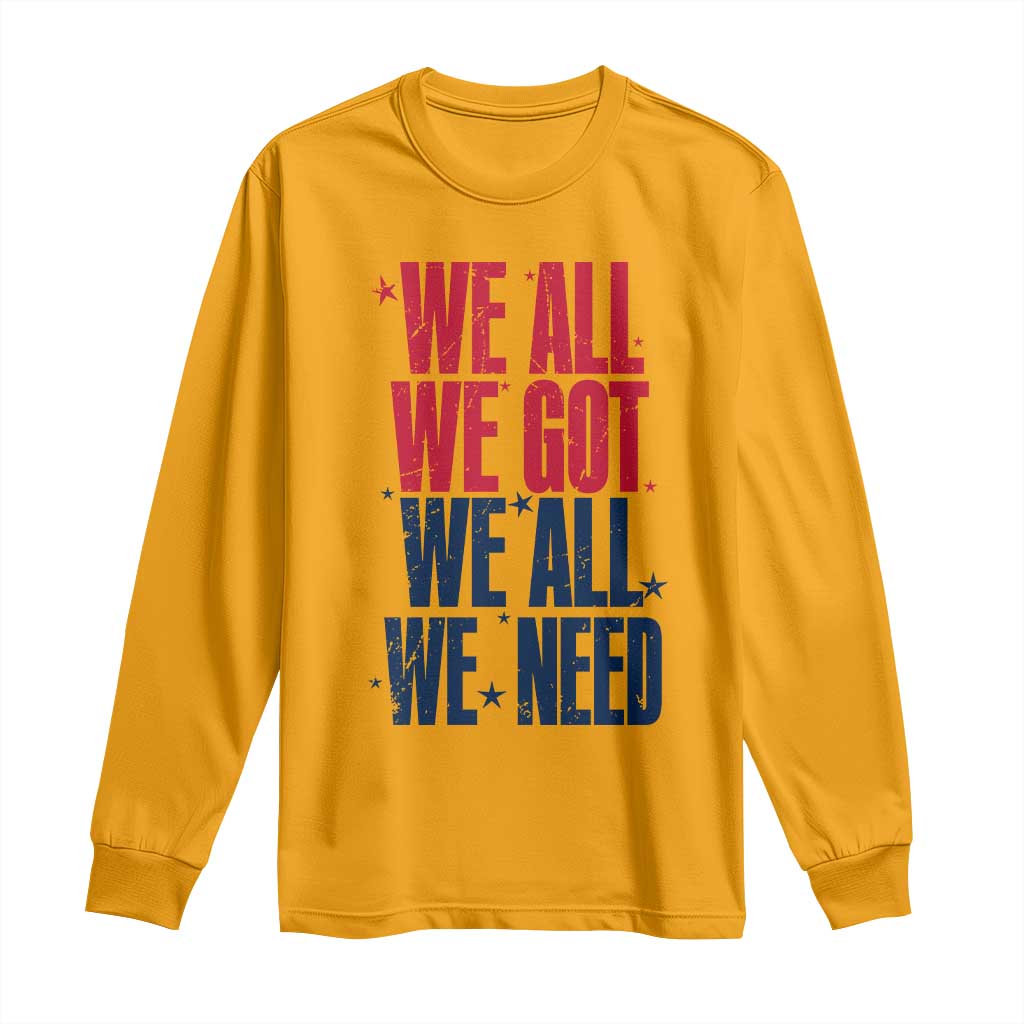 We All We Got We All We Need Patriots Long Sleeve Shirt Red and Blue Sports Fan Chant TS02 Gold Print Your Wear
