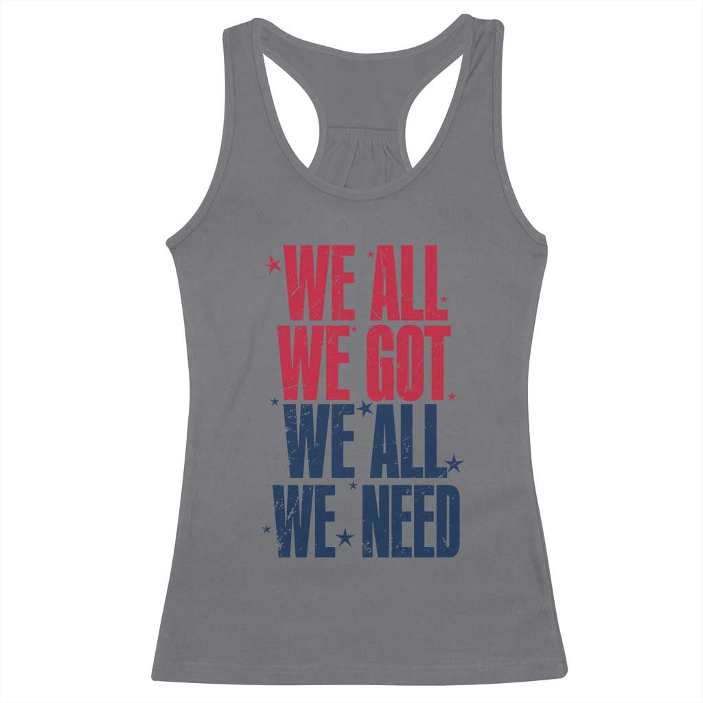 We All We Got We All We Need Patriots Racerback Tank Top Red and Blue Sports Fan Chant TS02 Charcoal Print Your Wear