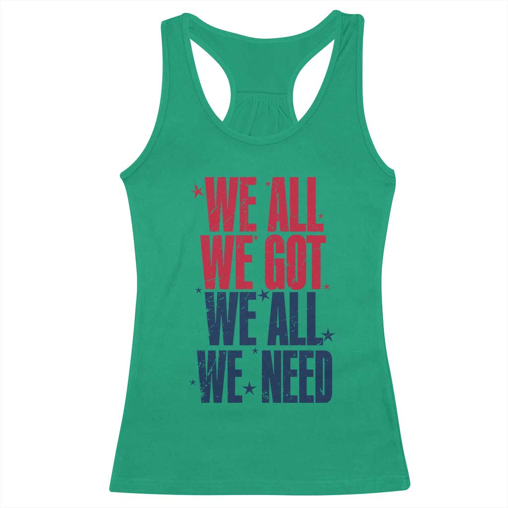 We All We Got We All We Need Patriots Racerback Tank Top Red and Blue Sports Fan Chant TS02 Irish Green Print Your Wear