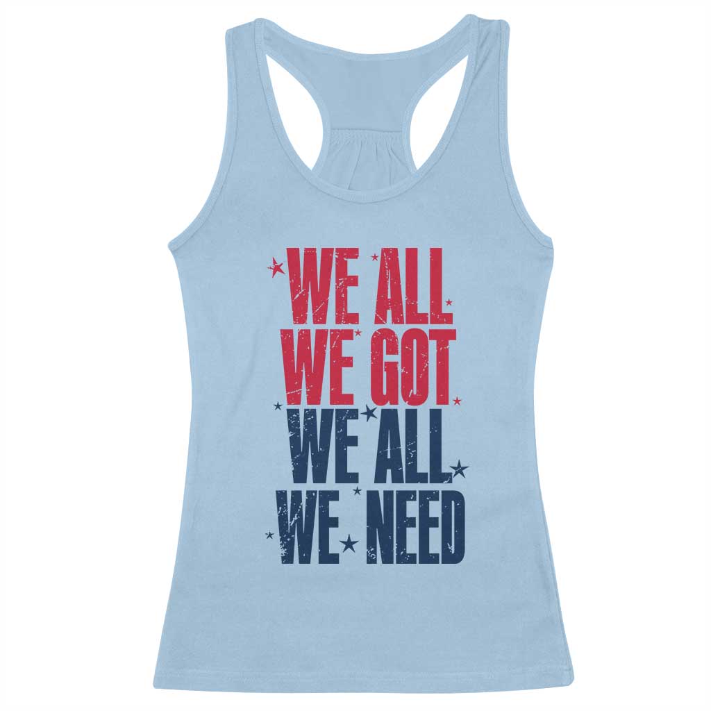 We All We Got We All We Need Patriots Racerback Tank Top Red and Blue Sports Fan Chant TS02 Light Blue Print Your Wear