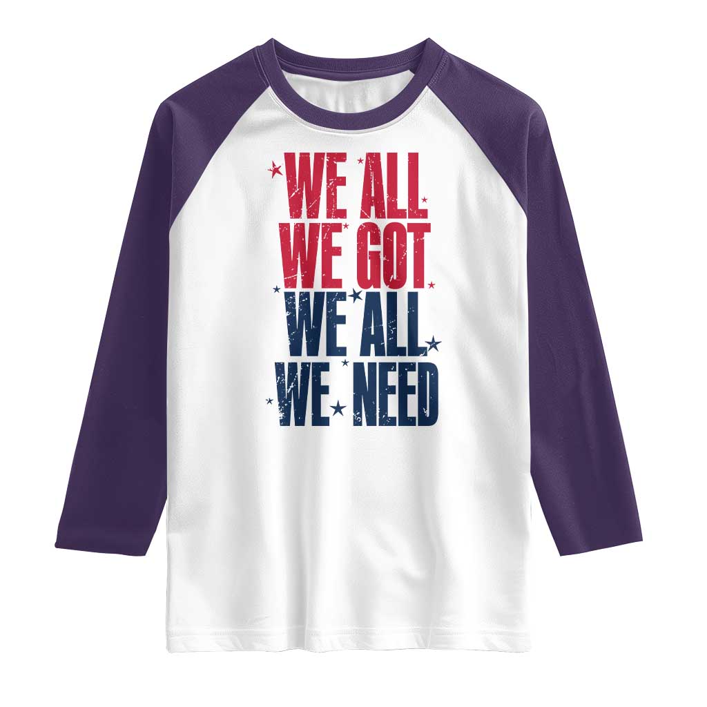 We All We Got We All We Need Patriots Raglan Shirt Red and Blue Sports Fan Chant TS02 White Purple Print Your Wear