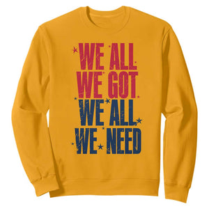 We All We Got We All We Need Patriots Sweatshirt Red and Blue Sports Fan Chant TS02 Gold Print Your Wear