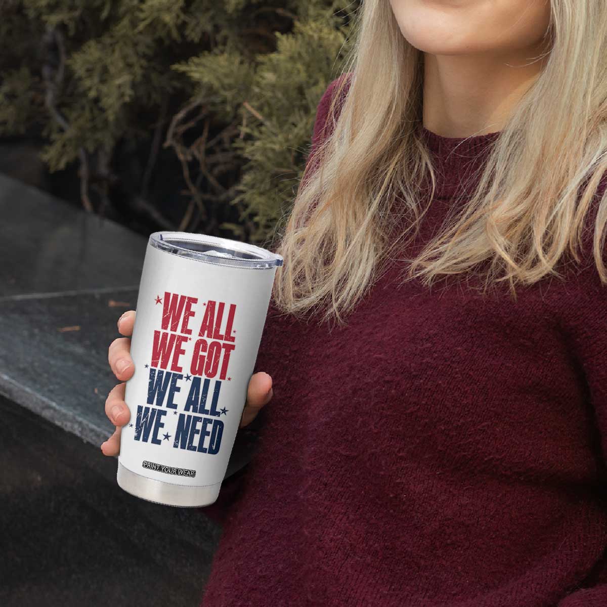 We All We Got We All We Need Patriots Tumbler Cup Red and Blue Sports Fan Chant TS02 Print Your Wear