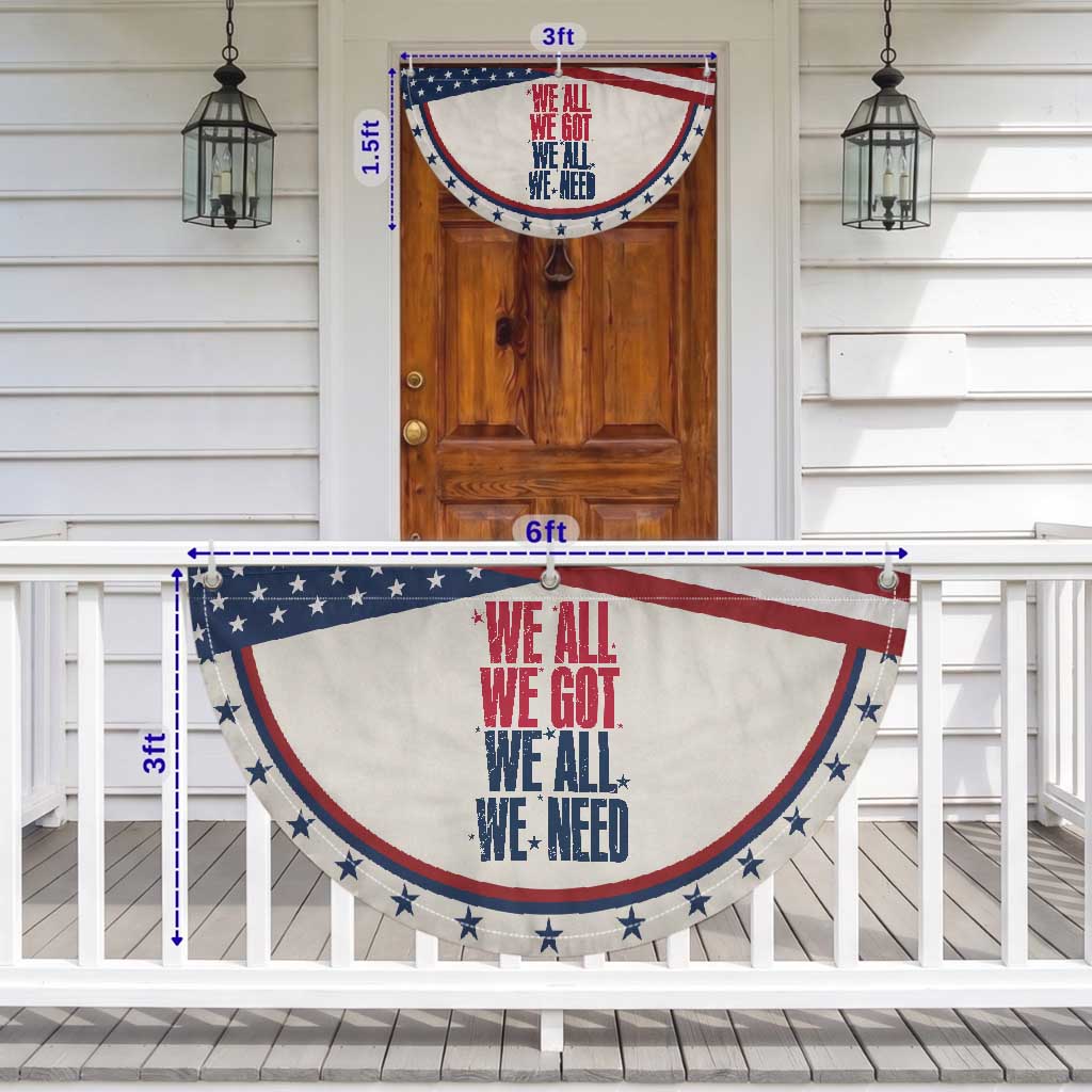 We All We Got We All We Need Patriots Patriotic Fan Flag Red and Blue Sports Fan Chant