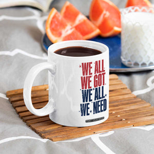 We All We Got We All We Need Patriots Coffee Mug Red and Blue Sports Fan Chant TS02 Print Your Wear