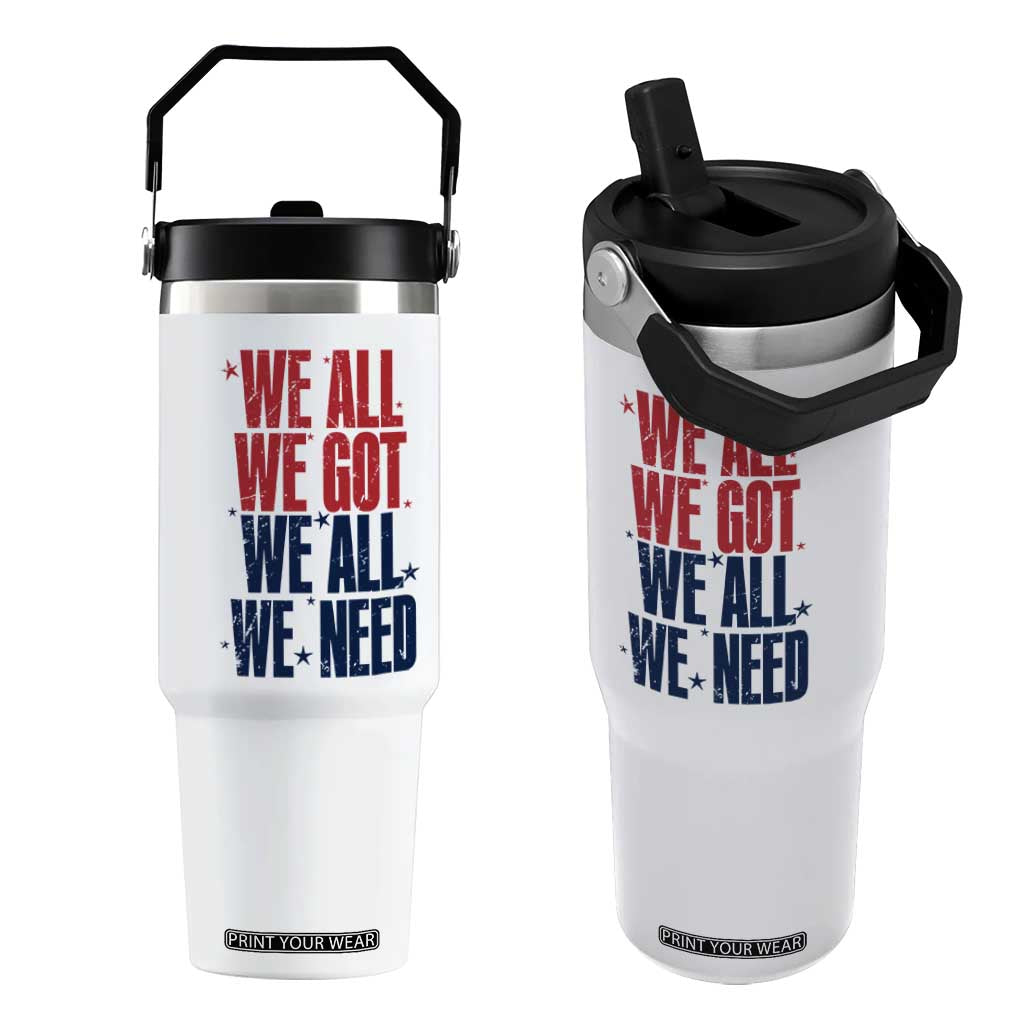 We All We Got We All We Need Patriots Flip Straw Tumbler Red and Blue Sports Fan Chant TS02 One Size: 30 oz White Print Your Wear