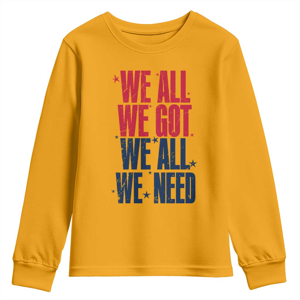 We All We Got We All We Need Patriots Youth Sweatshirt Red and Blue Sports Fan Chant TS02 Gold Print Your Wear