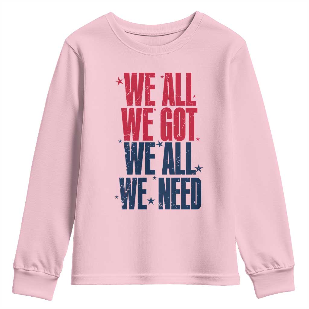 We All We Got We All We Need Patriots Youth Sweatshirt Red and Blue Sports Fan Chant TS02 Light Pink Print Your Wear