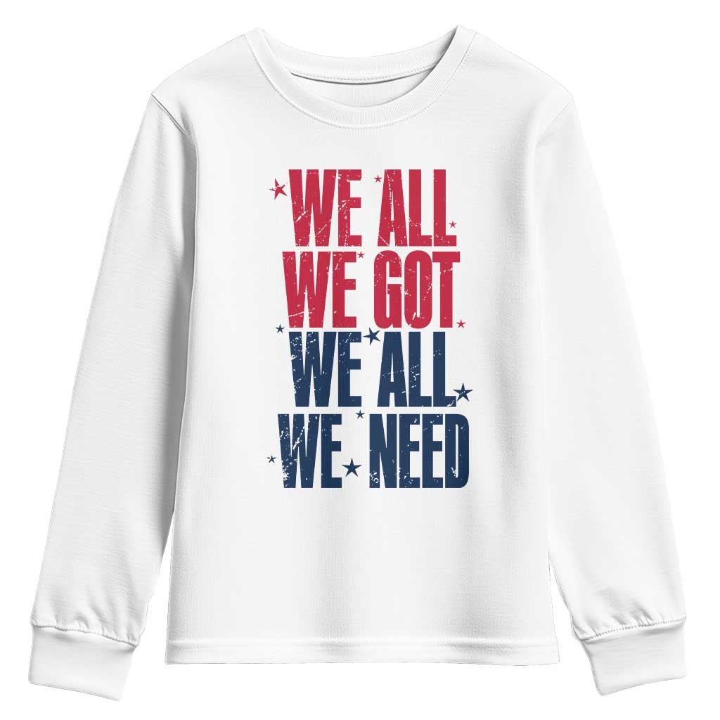 We All We Got We All We Need Patriots Youth Sweatshirt Red and Blue Sports Fan Chant TS02 White Print Your Wear