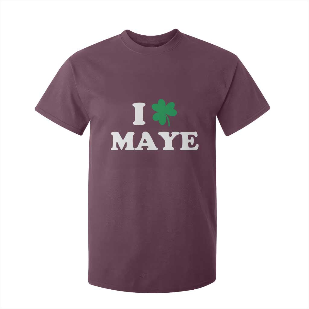I Shamrock Maye T Shirt For Kid St. Patrick’s Day Sports Fan Irish Twist TS02 Maroon Print Your Wear
