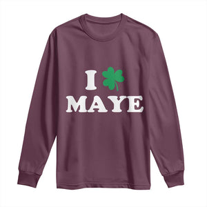 I Shamrock Maye Long Sleeve Shirt St. Patrick’s Day Sports Fan Irish Twist TS02 Maroon Print Your Wear