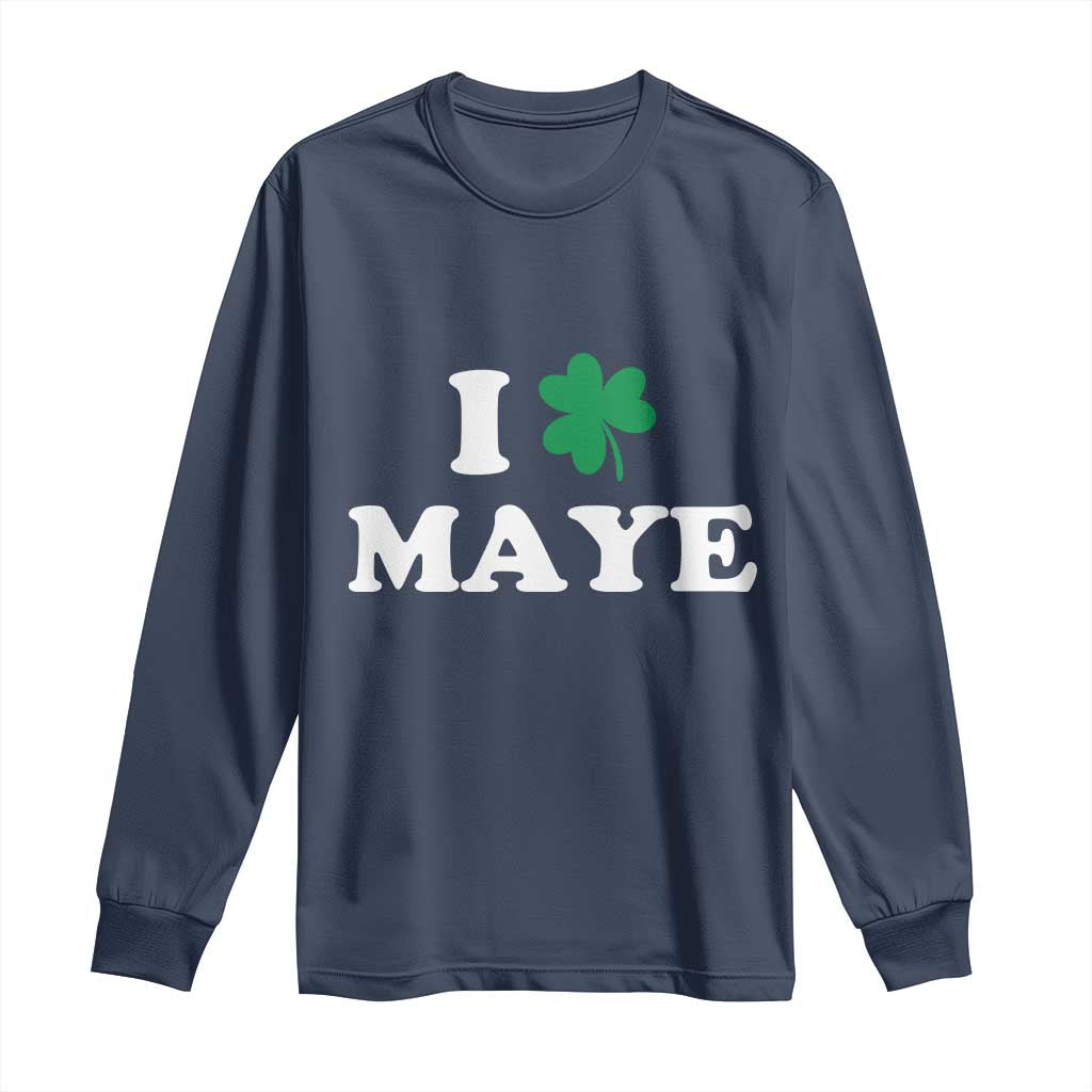 I Shamrock Maye Long Sleeve Shirt St. Patrick’s Day Sports Fan Irish Twist TS02 Navy Print Your Wear