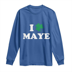 I Shamrock Maye Long Sleeve Shirt St. Patrick’s Day Sports Fan Irish Twist TS02 Royal Blue Print Your Wear
