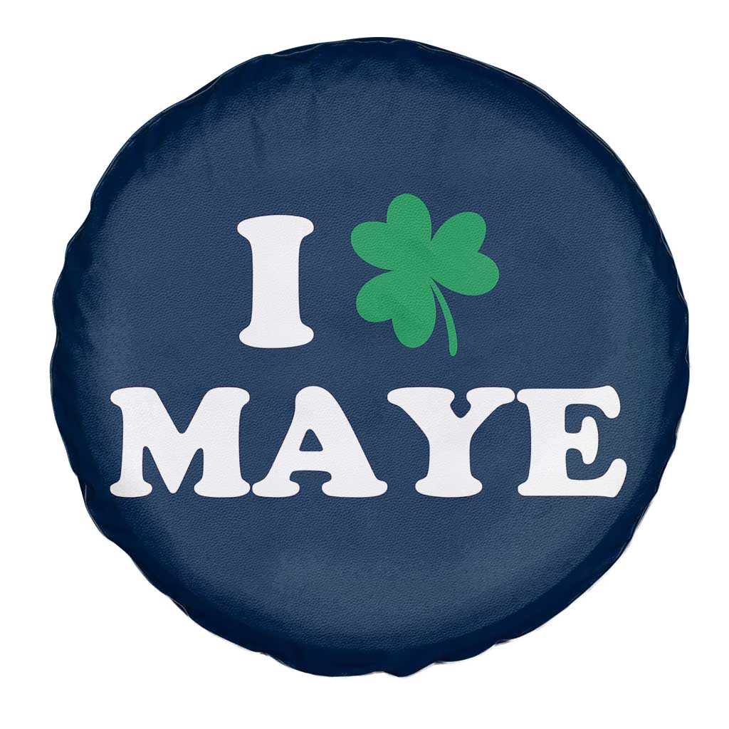 I Shamrock Maye Spare Tire Cover St. Patrick’s Day Sports Fan Irish Twist TS02 Print Your Wear