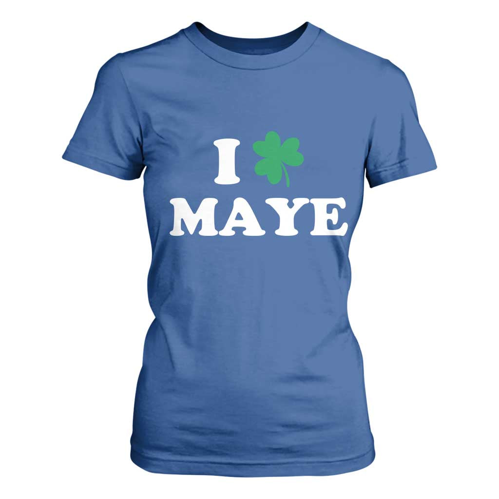 I Shamrock Maye T Shirt For Women St. Patrick’s Day Sports Fan Irish Twist TS02 Royal Blue Print Your Wear