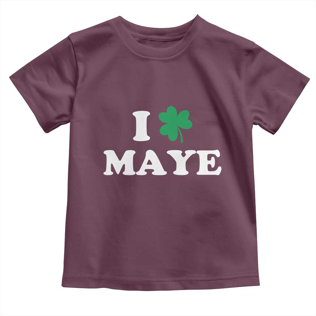 I Shamrock Maye Toddler T Shirt St. Patrick’s Day Sports Fan Irish Twist TS02 Maroon Print Your Wear