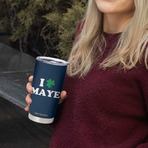 I Shamrock Maye Tumbler Cup St. Patrick’s Day Sports Fan Irish Twist TS02 Print Your Wear