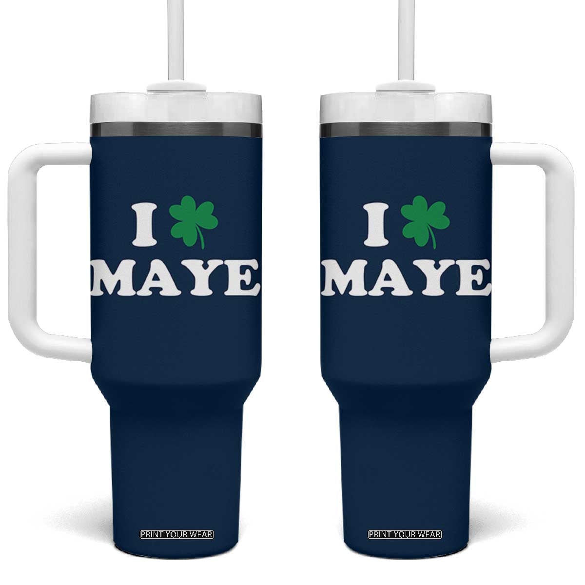 I Shamrock Maye Tumbler With Handle St. Patrick’s Day Sports Fan Irish Twist TS02 One Size: 40 oz Navy Print Your Wear