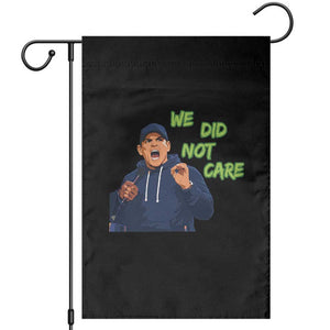 We Did Not Care Funny Hype Coach Garden Flag Blunt Post-Game Comment TS02 Black Print Your Wear