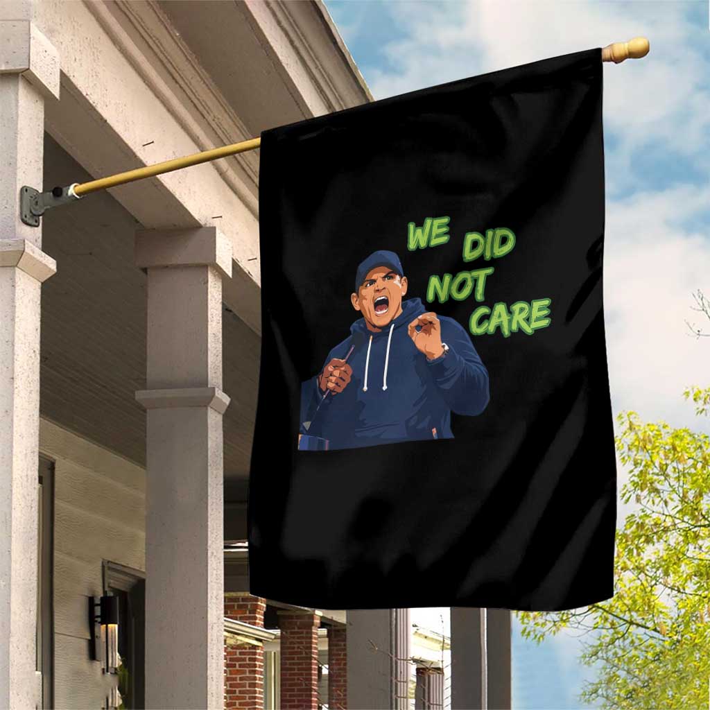We Did Not Care Funny Hype Coach Garden Flag Blunt Post-Game Comment TS02 Print Your Wear