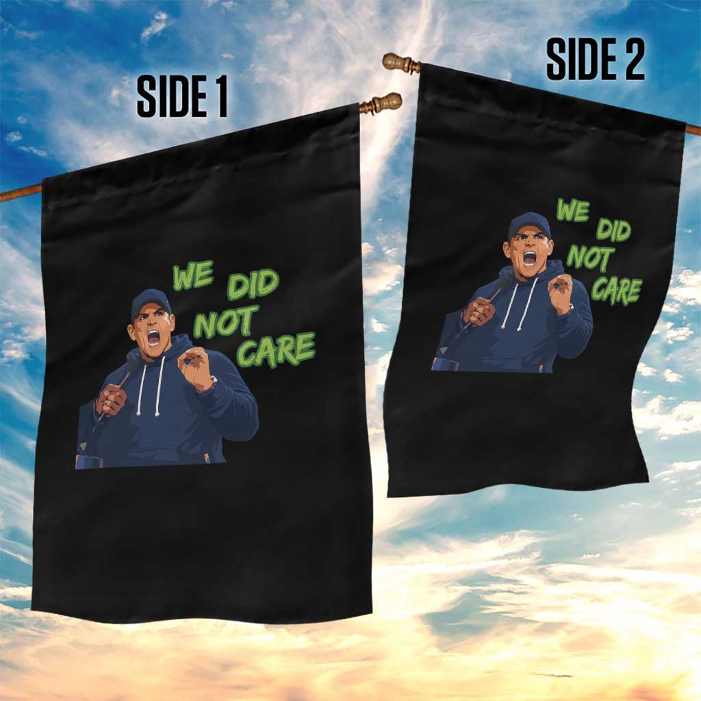 We Did Not Care Funny Hype Coach Garden Flag Blunt Post-Game Comment TS02 Print Your Wear