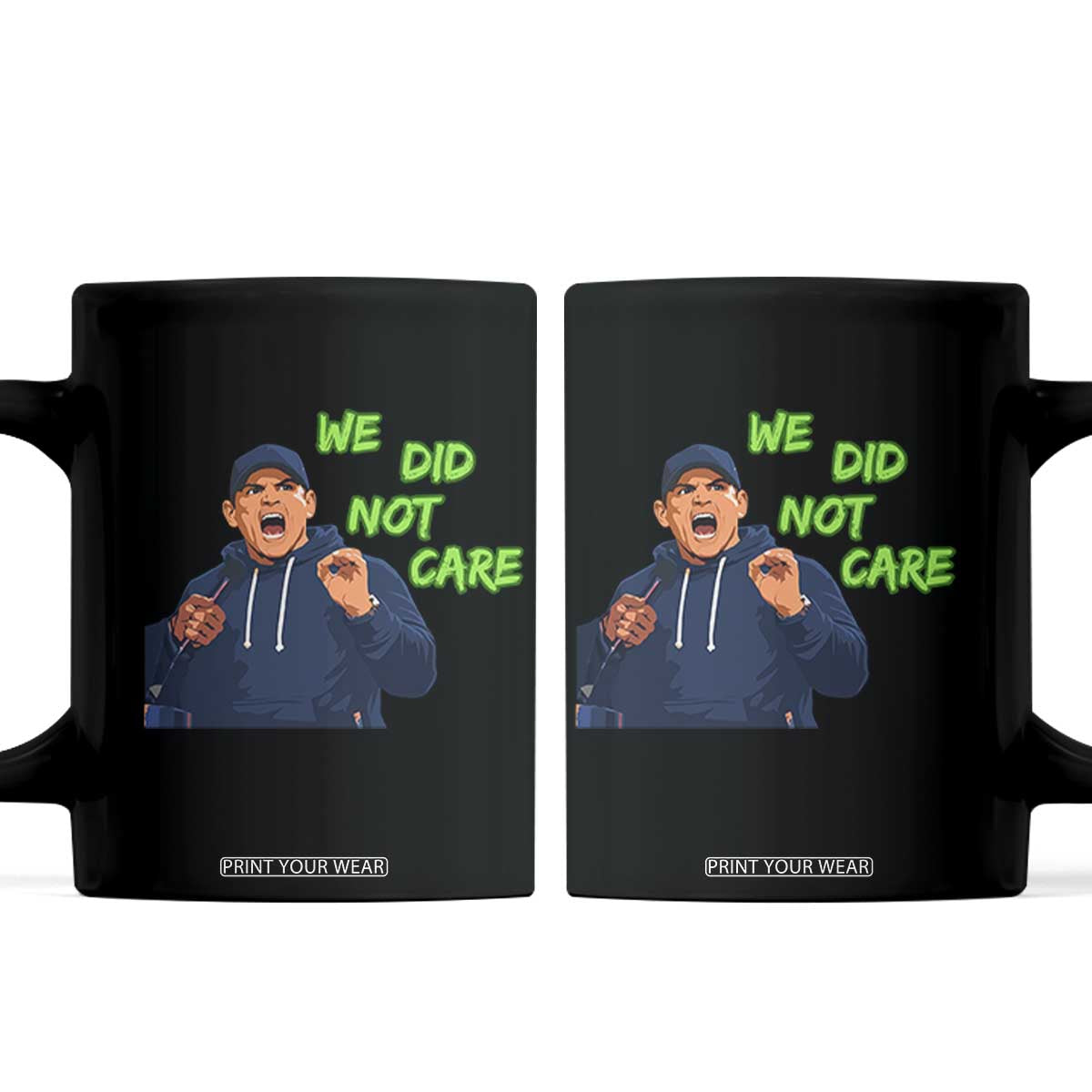 We Did Not Care Funny Hype Coach Coffee Mug Blunt Post-Game Comment TS02 Black Print Your Wear