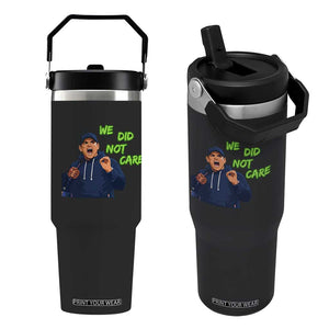 We Did Not Care Funny Hype Coach Flip Straw Tumbler Blunt Post-Game Comment TS02 One Size: 30 oz Black Print Your Wear