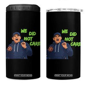We Did Not Care Funny Hype Coach 4 in 1 Can Cooler Tumbler Blunt Post-Game Comment TS02 One Size: 16 oz Black Print Your Wear