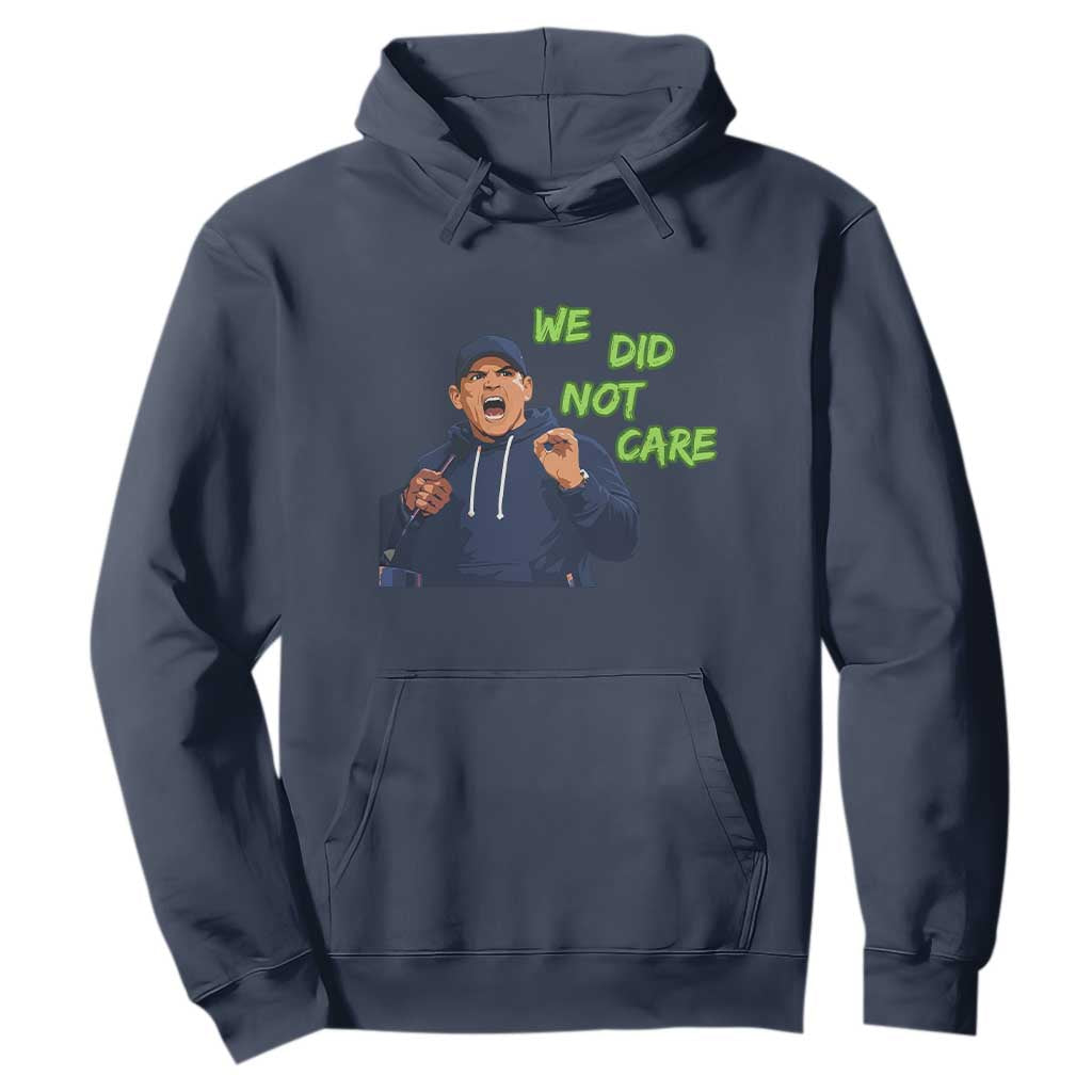 We Did Not Care Funny Hype Coach Hoodie Blunt Post-Game Comment TS02 Navy Print Your Wear