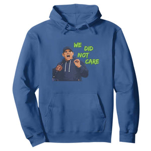 We Did Not Care Funny Hype Coach Hoodie Blunt Post-Game Comment TS02 Royal Blue Print Your Wear